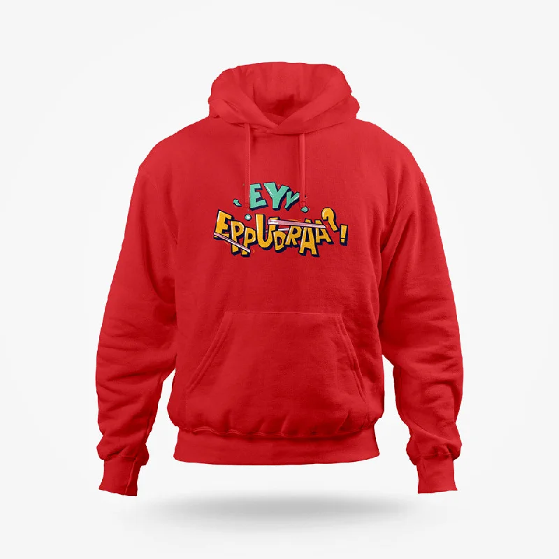 Eyy Eppudraa? Hoodie