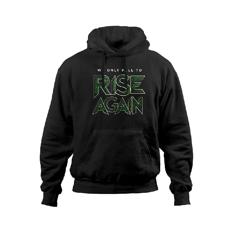 We Only Fall To Rise Again Hoodie