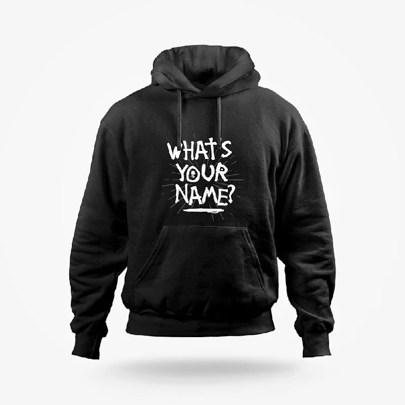 Whats Your Name Hoodie